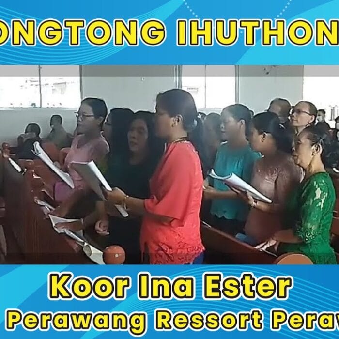 HO TONGTONG IHUTHONONKU | Koor Ina Ester HKBP Perawang Ressort Perawang