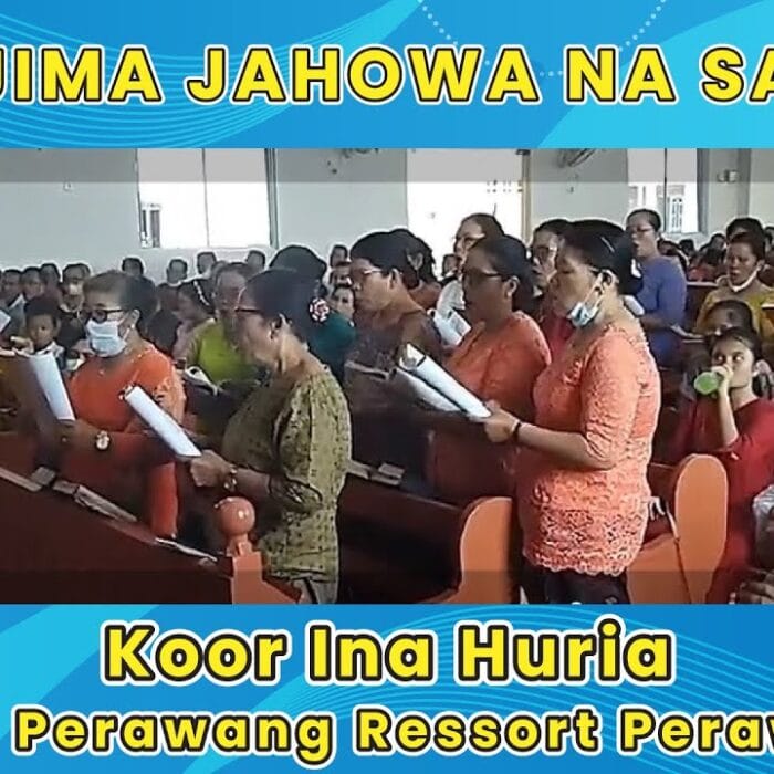 TAPUJIMA JAHOWA NA SANGAP | Koor Ina Huria HKBP Perawang Ressort Perawang